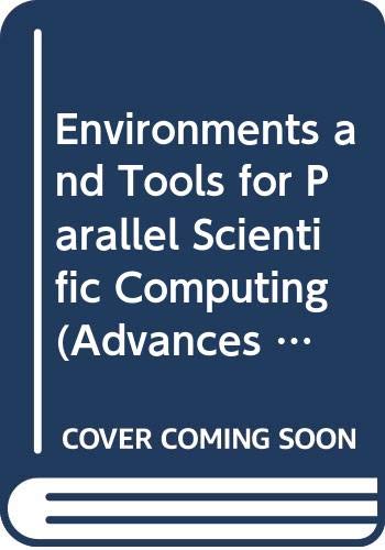 Stock image for Environments and Tools for Parallel Scientific Computing (Advances in Parallel Computing, Volume 6) for sale by Zubal-Books, Since 1961