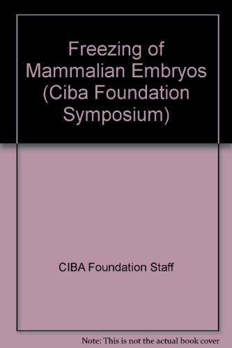 Beispielbild fr The Freezing of Mammalian Embryos ( Ciba Foundation Symposium ; 52) zum Verkauf von PsychoBabel & Skoob Books