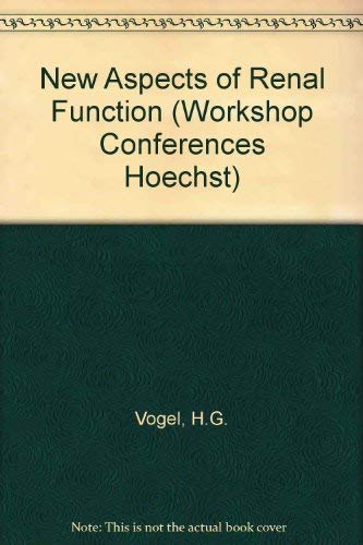 New Aspects of Renal Function, Proceedings of the Sixth Workshop Conference Hoechst 1977,