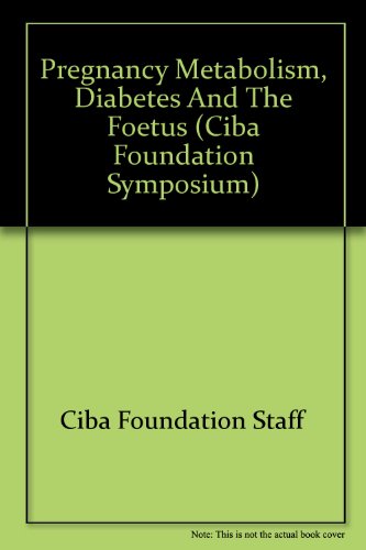 Beispielbild fr Pregnancy metabolism, diabetes, and the fetus (Ciba Foundation symposium ; 63) zum Verkauf von Wonder Book