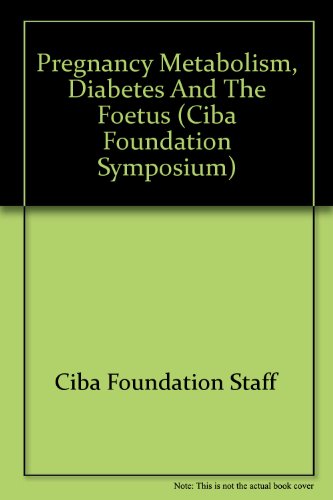Stock image for Pregnancy metabolism, diabetes, and the fetus (Ciba Foundation symposium ; 63) for sale by Wonder Book