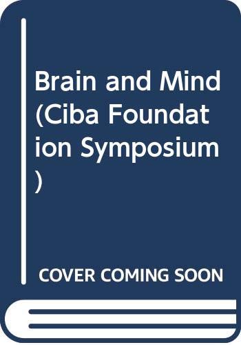 Beispielbild fr Brain and Mind (Ciba Foundation Symposium) zum Verkauf von P.C. Schmidt, Bookseller