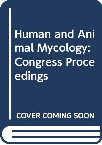 Stock image for Human and animal mycology: Proceedings of the VII Congress of ISHAM, Jerusalem, Israel, March 11-16, 1979 (International congress series) for sale by A Squared Books (Don Dewhirst)