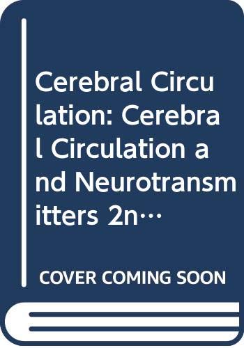 Imagen de archivo de Cerebral circulation and neurotransmitters: Proceedings of the International Congress on Cerebral Circulation, Toulouse, September 27-28, 1979 (International congress series) a la venta por dsmbooks