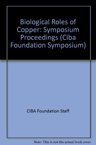 Biological Roles of Copper (Ciba Foundation Symposium, New Series, No 79) (9780444901774) by Unknown Author