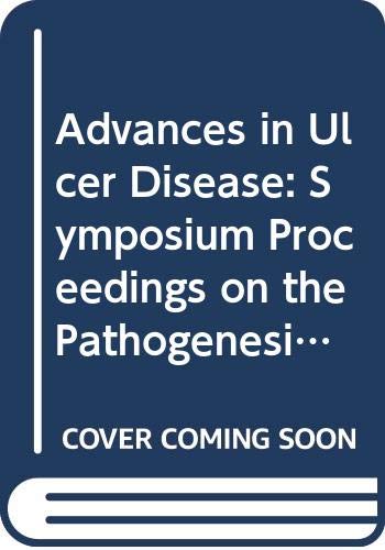 Stock image for Advances in ulcer disease: Proceedings of a Symposium on the Pathogenesis and Therapy of Ulcer Disease, Munich, March 13-14, 1980 (International congress series) for sale by P.C. Schmidt, Bookseller