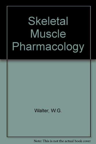 Stock image for Skeletal muscle pharmacology: Glossary of muscle constituents and chemical research tools, with reference to muscle physiology and neuromuscular disorders for sale by Zubal-Books, Since 1961