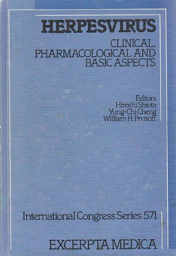 9780444902481: Herpesvirus: Clinical, pharmacological, and basic aspects : proceedings of the International Symposium on Herpesvirus held in Tokushima City, Japan, July 27-30, 1981 (International congress series)