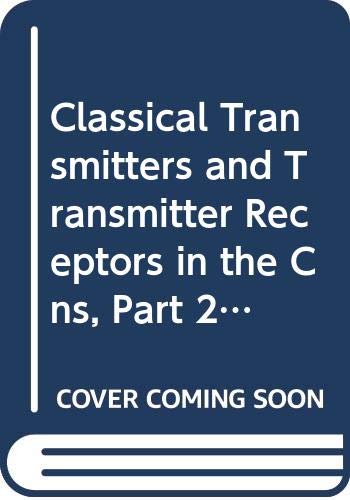 Beispielbild fr Handbook of Chemical Neuroanatomy: Classical Transmitters and Transmitter Receptors in the CNS Part II (Volume 3) zum Verkauf von Anybook.com