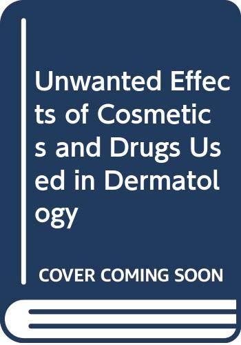 Stock image for Unwanted Effects of Cosmetics and Drugs Used in Dermatology for sale by Better World Books