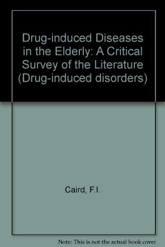 Imagen de archivo de Drug-Induced Diseases in the Elderly: A Critical Survey of the Literature (Volume 2) a la venta por Anybook.com