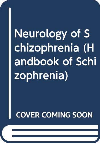 Stock image for Handbook of Schizophrenia Vol. 1 : The Neurology of Schizophrenia for sale by Better World Books