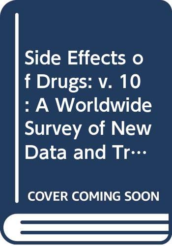 Imagen de archivo de Side Effects of Drugs: v. 10: A Worldwide Survey of New Data and Trends a la venta por Leserstrahl  (Preise inkl. MwSt.)