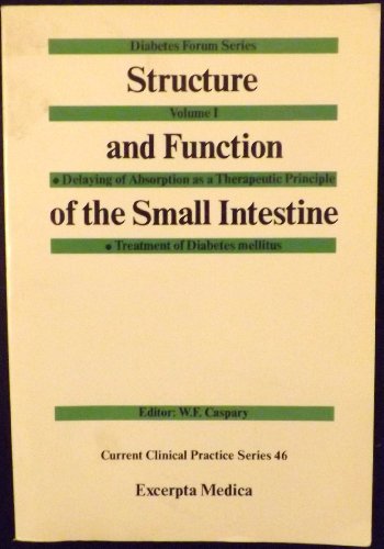 Stock image for Structure and Function of the Small Intestine: Delaying of Absorption As a Therapeutic Principle : Treatment of Diabetes Mellitus for sale by medimops