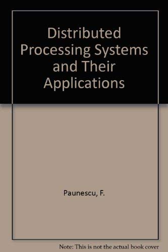 Beispielbild fr Distributed Processing Systems and Their Applications zum Verkauf von Zubal-Books, Since 1961