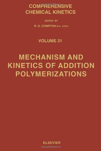 Imagen de archivo de Mechanism and Kinetics of Addition Polymerizations a la venta por Better World Books