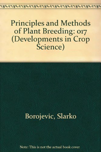 9780444988324: Principles and Methods of Plant Breeding (Developments in Crop Science)