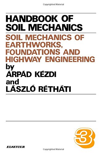 Stock image for Soil Mechanics of Earthworks, Foundations and Highway Engineering: Volume 3 for sale by ThriftBooks-Atlanta