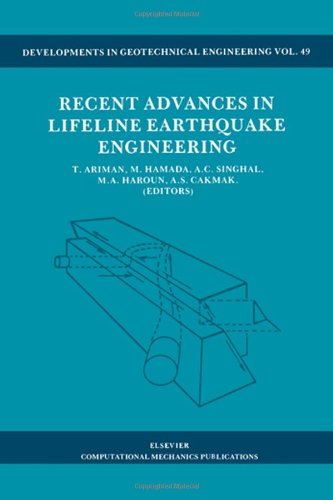 9780444989345: Developments in Geotechnical Engineering: Recent Advances in Lifeline Earthquake Engineering No 49