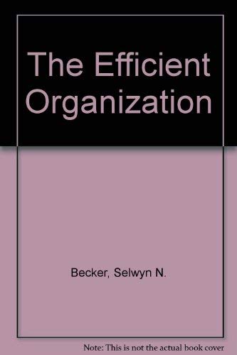 Stock image for The Efficient Organization for sale by Redux Books