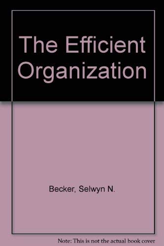 Stock image for The Efficient Organization for sale by BookDepart