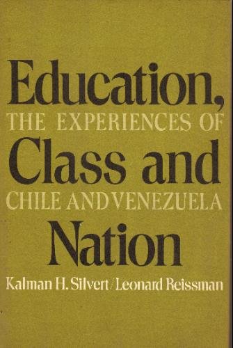 9780444990181: Education, Class and Nation: Experiences of Chile and Venezuela