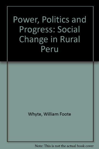 Beispielbild fr Power, Politics and Progress. Social Change in Rural Peru zum Verkauf von Wonder Book