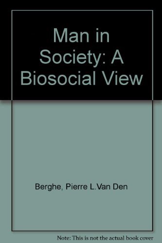 Man in Society: A Biosocial View