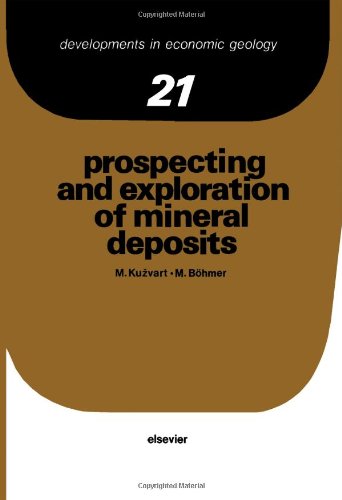 9780444995155: Prospecting and Exploration of Mineral Deposits (Volume 21) (Developments in Economic Geology, Volume 21)