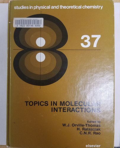 9780444995568: Topics in Molecular Interactions (Studies in Physical and Theoretical Chemistry)