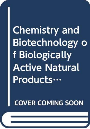 Stock image for Chemistry and Biotechnology of Biologically Active Natural Products: International Conference Proceedings: 1st (Studies in Organic Chemistry) for sale by Buchpark