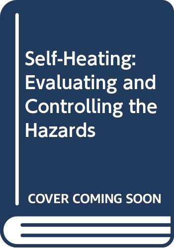 9780444996244: Self-Heating: Evaluating and Controlling the Hazards