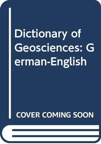 Beispielbild fr Dictionary of Geosciences: German-English zum Verkauf von Anybook.com