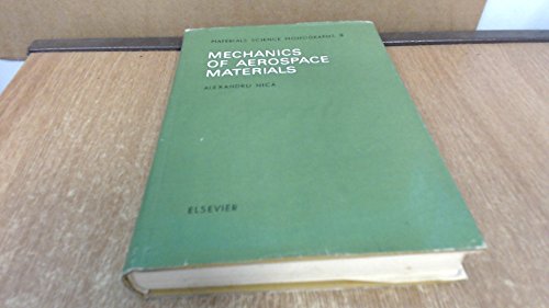 9780444997296: Mechanics of Aerospace Materials (Materials Science Monographs)