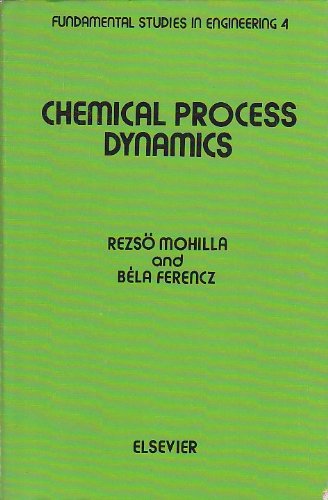 Stock image for Chemical Process Dynamics. Fundamental Studies in Engineering 4. for sale by Zubal-Books, Since 1961