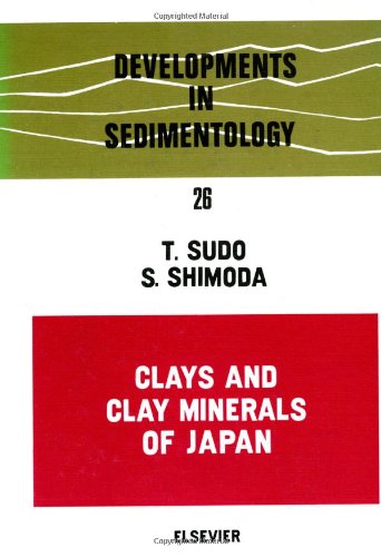 Stock image for Clays and Clay Minerals of Japan (Developments in Sedimentology) for sale by Zubal-Books, Since 1961