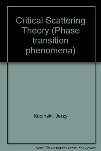 Beispielbild fr Phase Transition Phenomena: Critical Scattering Theory: An Introduction (Volume 1) zum Verkauf von Anybook.com