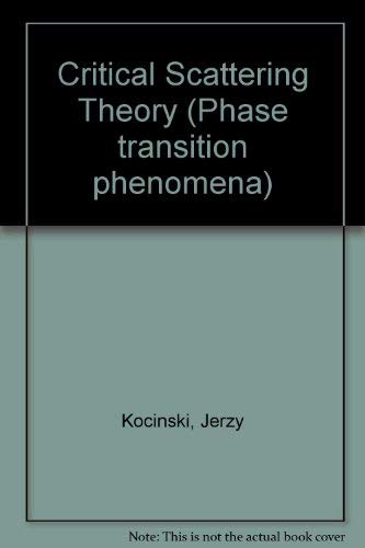 Stock image for Phase Transition Phenomena: Critical Scattering Theory: An Introduction (Volume 1) for sale by Anybook.com