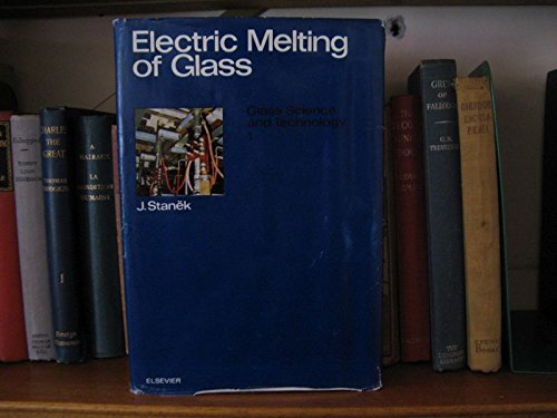 9780444998132: Electric Melting of Glass
