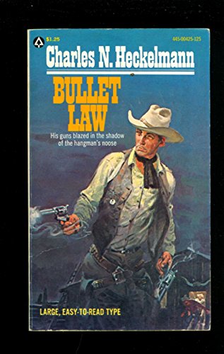 Bullet Law (9780445004252) by Charles N. Heckelmann