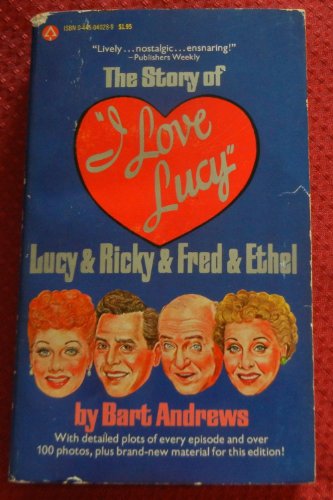 9780445040281: -lucy---ricky---fred---ethel--the-story-of----i-love-lucy----
