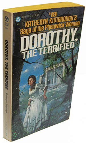 Imagen de archivo de Dorothy, the Terrified (Saga of the Phenwick Women, No. 19) a la venta por Once Upon A Time Books