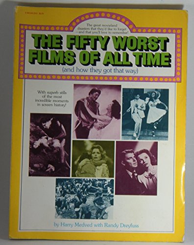 Beispielbild fr The Fifty Worst Films of All Time : (And How They Got That Way) zum Verkauf von Better World Books