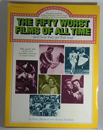 Imagen de archivo de The Fifty Worst Films of All Time (And How They Got That Way) a la venta por Idaho Youth Ranch Books