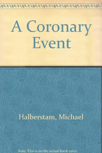 Imagen de archivo de A Coronary Event a la venta por Colorado's Used Book Store