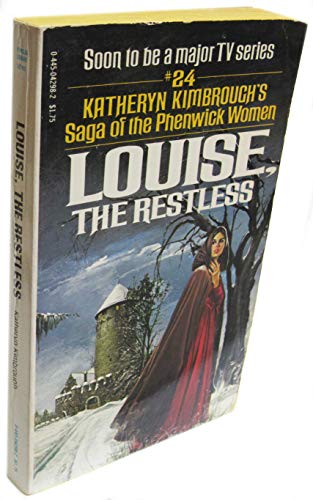 Beispielbild fr LOUISE, the Restless #24 Saga of the Phenwick Women zum Verkauf von ThriftBooks-Dallas