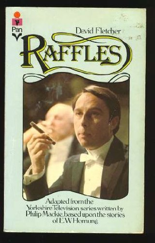 Stock image for Raffles; The Return of the World's Most Irresistible Rougue - A Novel for sale by Better World Books