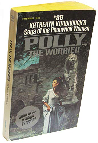 Stock image for Polly, the Worried (Saga of the Phenwick Women, No 25) for sale by SecondSale