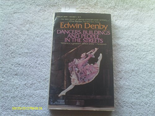 Dancers, Buildings and People in the Streets (Dance Performance) (9780445044074) by Denby, Edwin