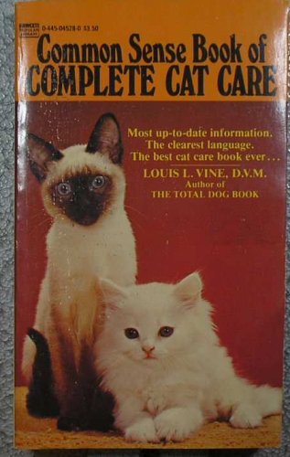 Common sense book of complete cat care (9780445045286) by Vine, Louis L